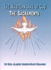 The Masterworks of God: The Sacraments