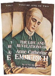 The Life and Revelations of Anne Catherine Emmerich Volume I