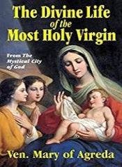 The Divine Life of the Most Holy Virgin