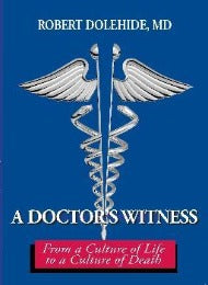 A Doctor's Witness; From a Culture of Life to a Culture of Death - CMJ Marian Publishers
