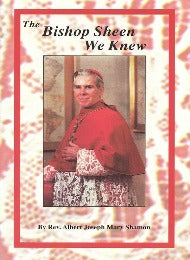 The Bishop Sheen We Knew - CMJ Marian Publishers