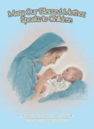 Mary, the Blessed Mother Speaks to Children - CMJ Marian Publishers