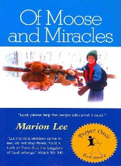 Of Moose and Miracles - CMJ Marian Publishers
